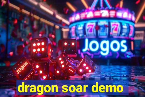 dragon soar demo